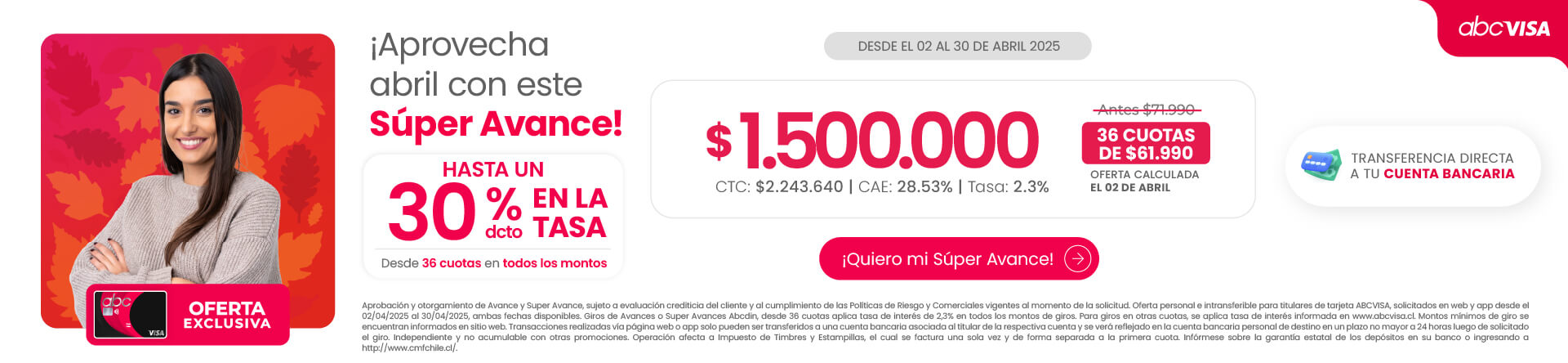 pide tu súper avance con 30% dcto en la tasa! Solo con tu abcvisa